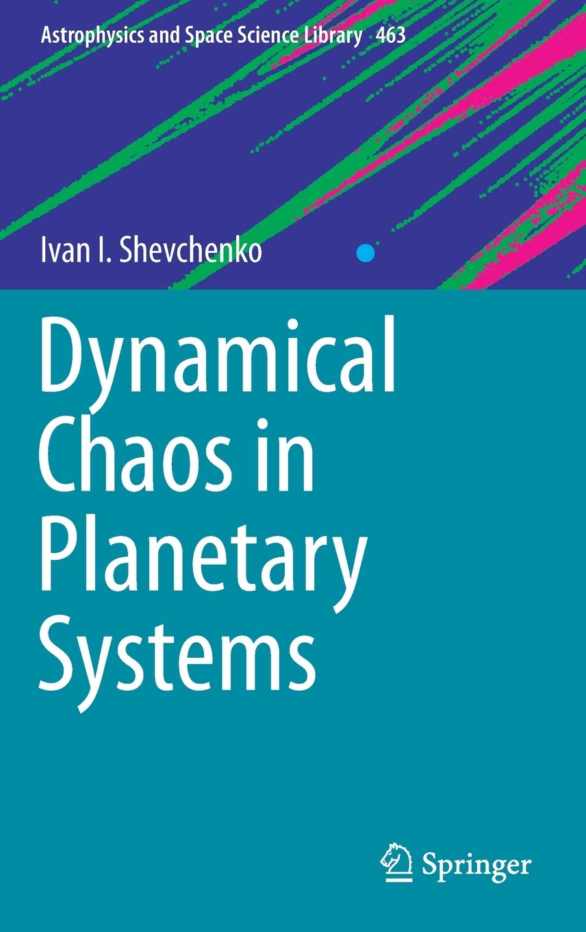 Dynamical Chaos in Planetary Systems (Astrophysics and Space Science Library, 463),Used