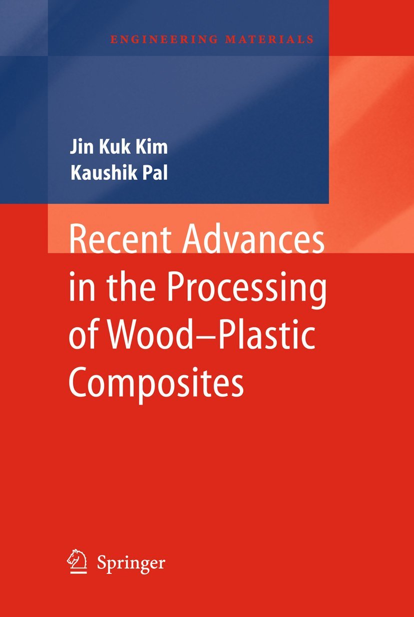 Recent Advances In The Processing Of Woodplastic Composites (Engineering Materials, 32),Used