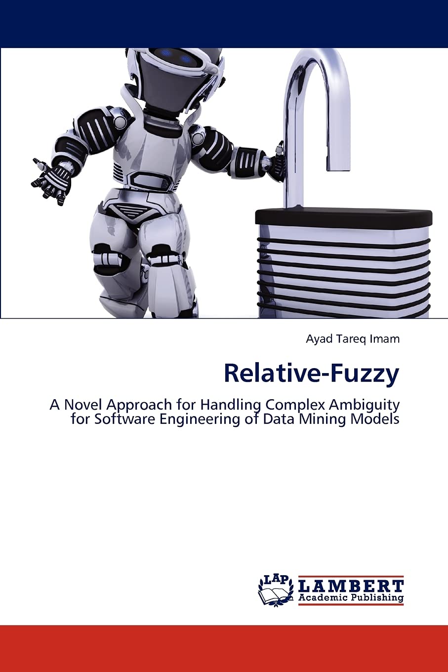 RelativeFuzzy: A Novel Approach for Handling Complex Ambiguity for Software Engineering of Data Mining Models,Used
