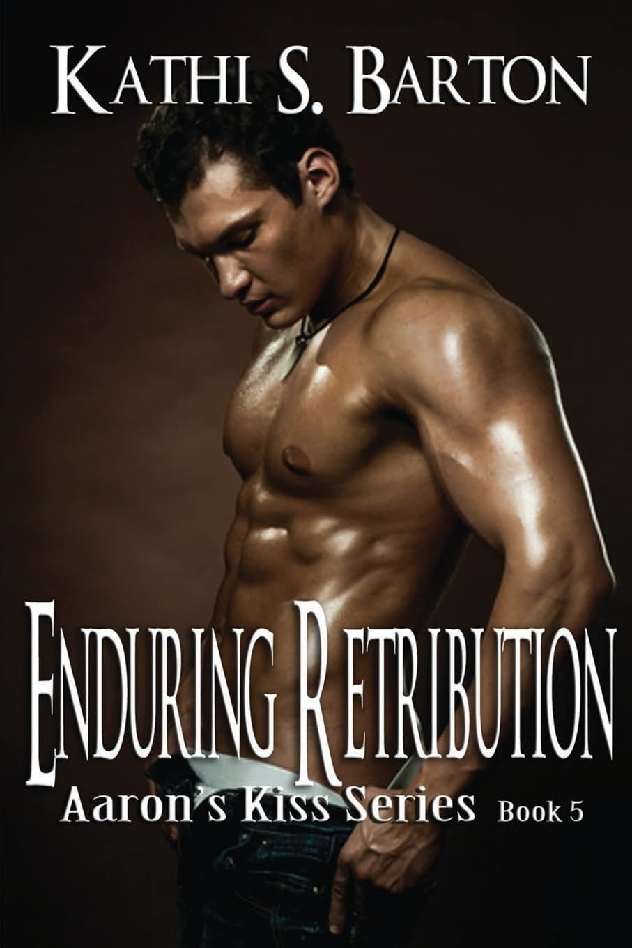 Enduring Retribution: Aaron'S Kiss Series,New