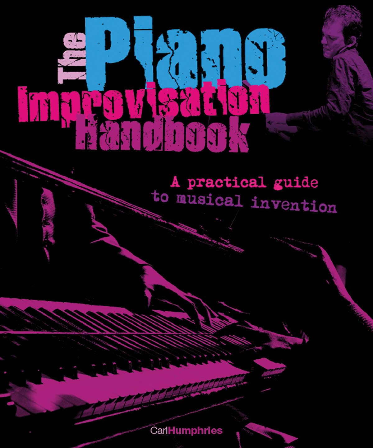 The Piano Improvisation Handbook,New
