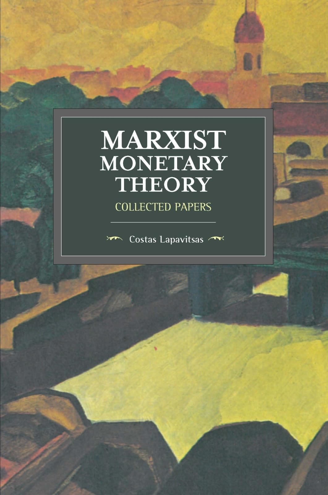 Marxist Monetary Theory: Collected Papers (Historical Materialism),Used