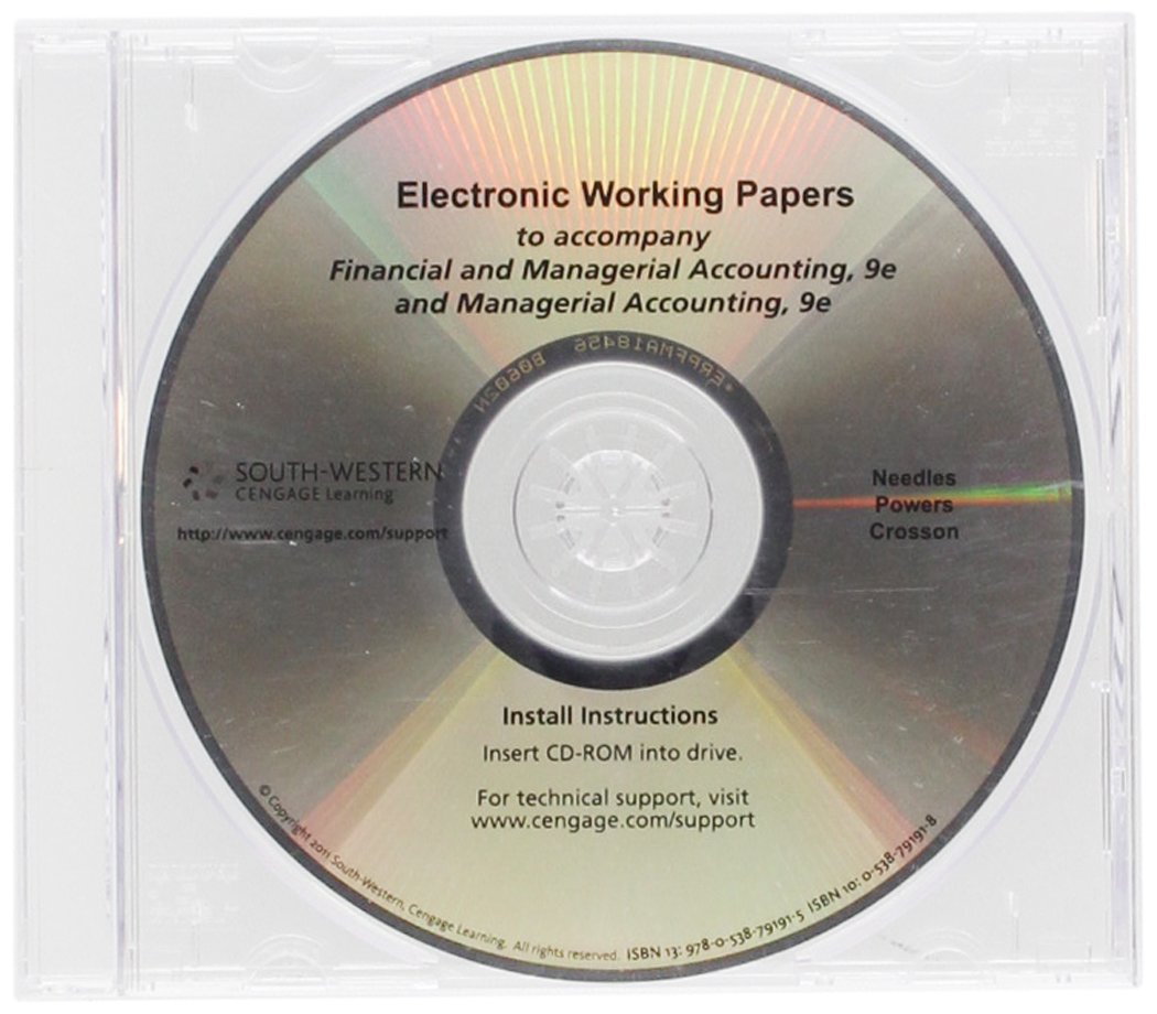 Electronic Working Papers for Needles/Powers/Crosson's Financial and Managerial Accounting, 9th and Crosson/Needles' Managerial ,Used