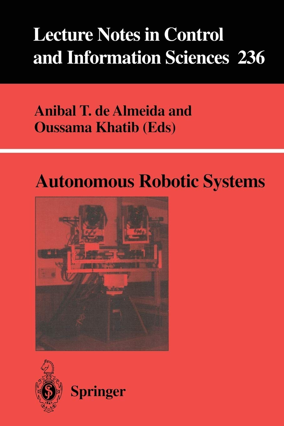 Autonomous Robotic Systems (Lecture Notes in Control and Information Sciences, 236),Used
