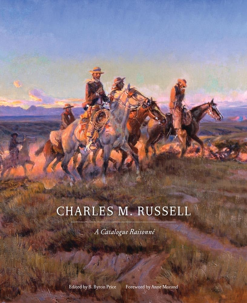 Charles M. Russell: A Catalogue Raisonn (Volume 1) (The Charles M. Russell Center Series on Art and Photography of the America,New