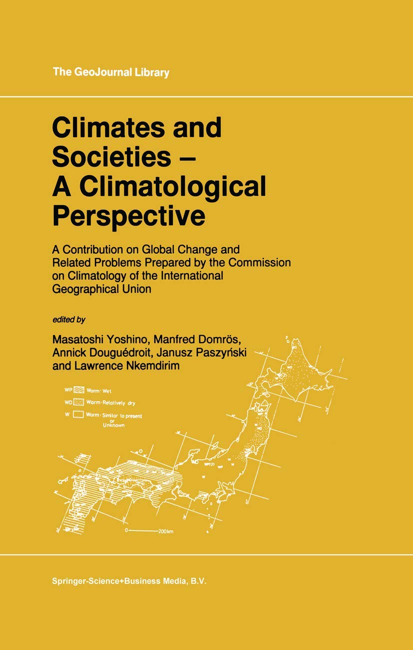 Climates and Societies A Climatological Perspective: A Contribution on Global Change and Related Problems Prepared by the Comm,Used