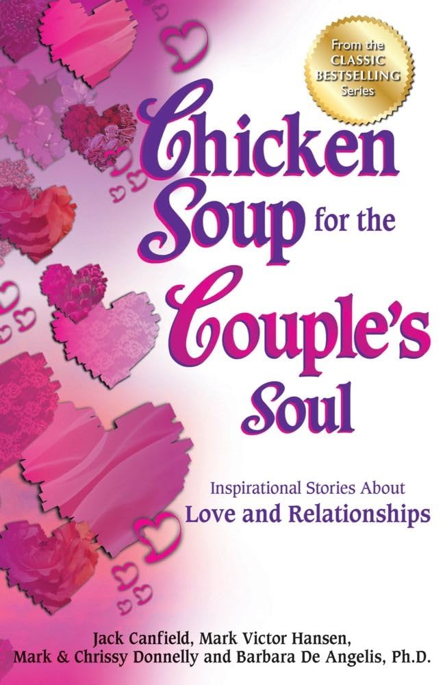 Chicken Soup for the Couple's Soul: Inspirational Stories About Love and Relationships (Chicken Soup for the Soul),Used