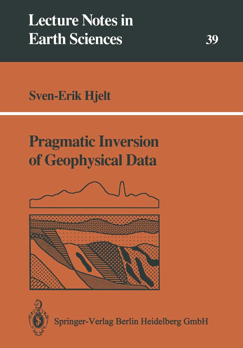 Pragmatic Inversion of Geophysical Data (Lecture Notes in Earth Sciences, 39),Used