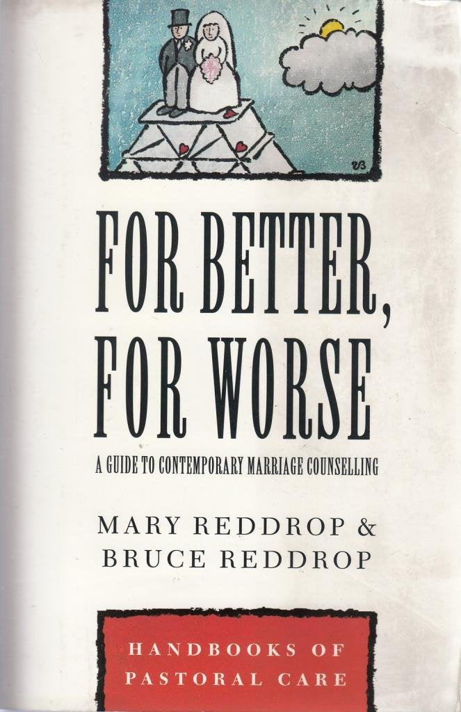 For Better, for Worse: A Guide to Comtemporary Marriage Counselling,Used