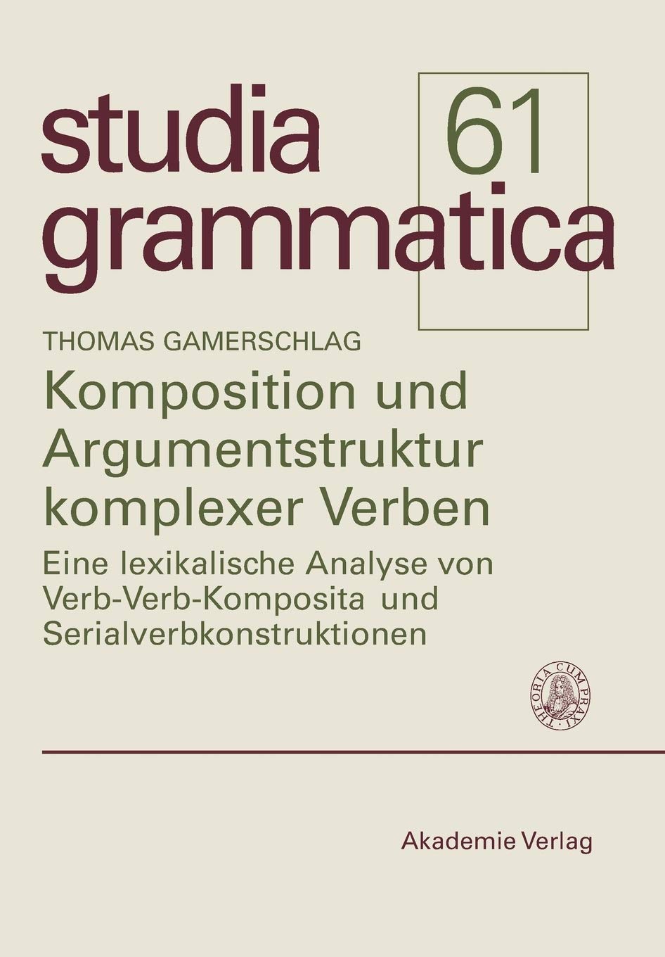 Komposition Und Argumentstruktur Komplexer Verben: Eine Lexikalische Analyse Von Verbverbkomposita Und Serialverbkonstruktione,Used