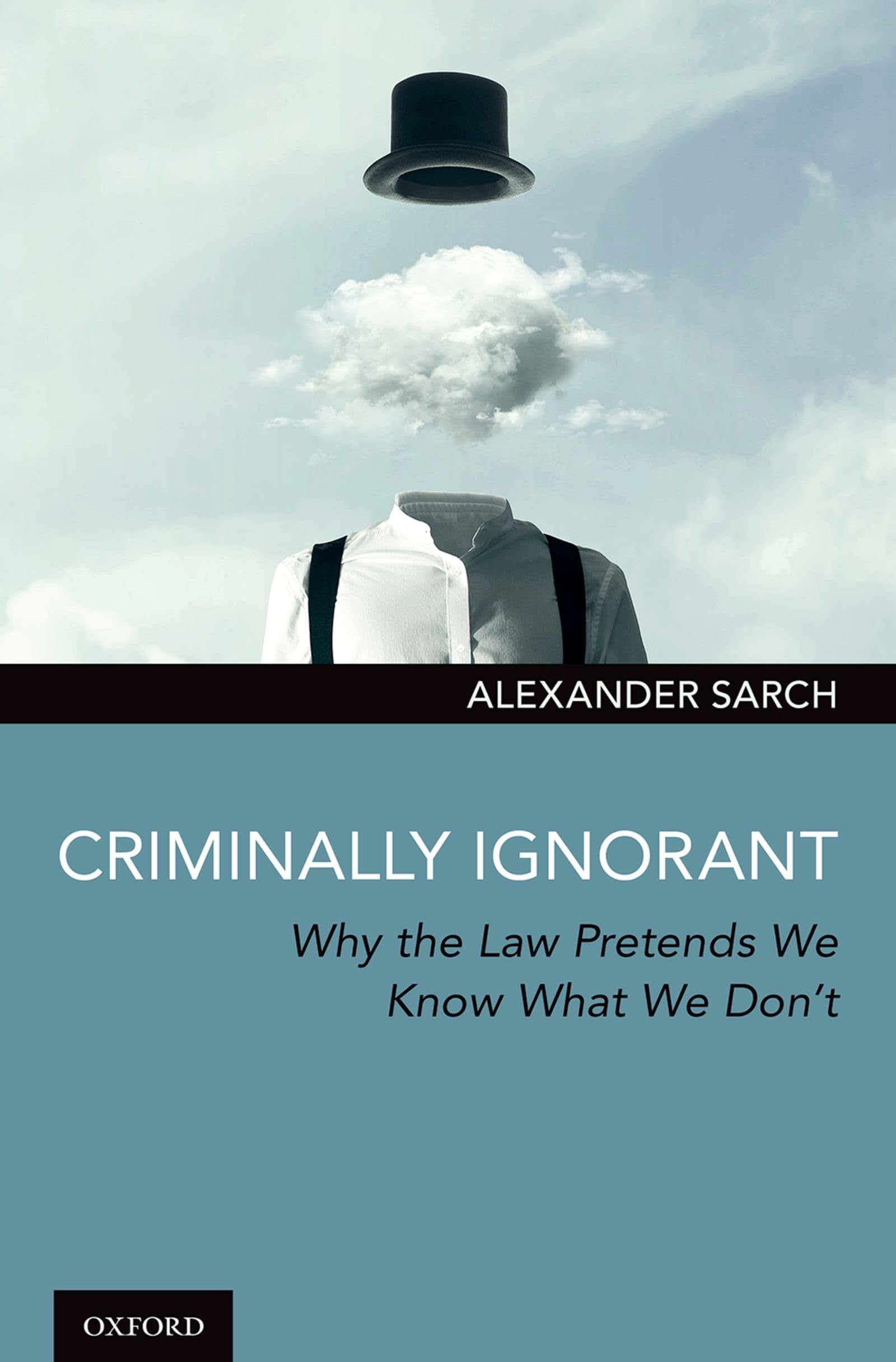 Criminally Ignorant: Why the Law Pretends We Know What We Don't,Used