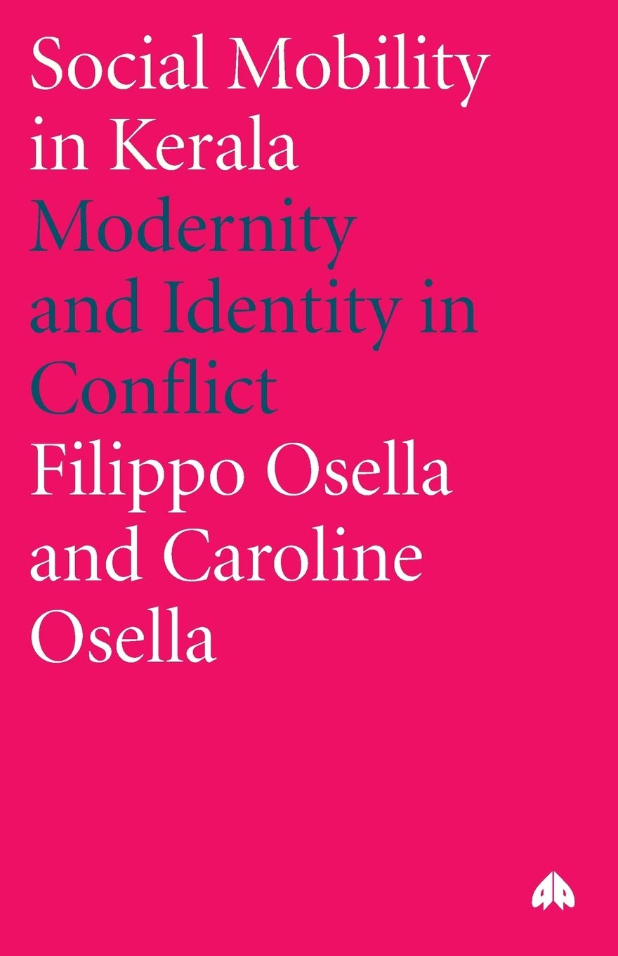 Social Mobility in Kerala: Modernity and Identity in Conflict (Anthropology, Culture and Society),New