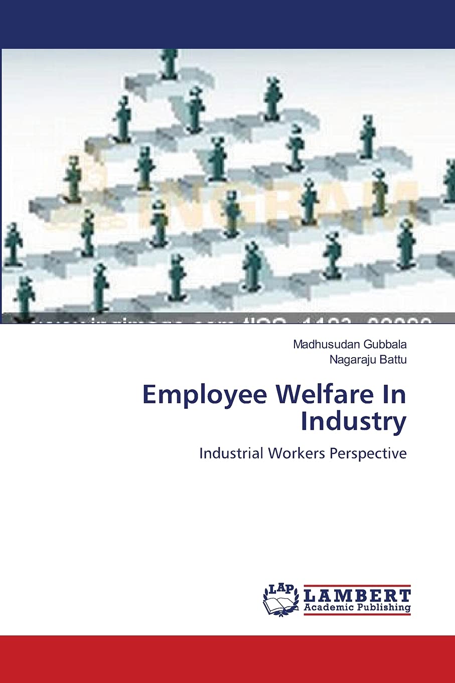 Employee Welfare In Industry: Industrial Workers Perspective,Used