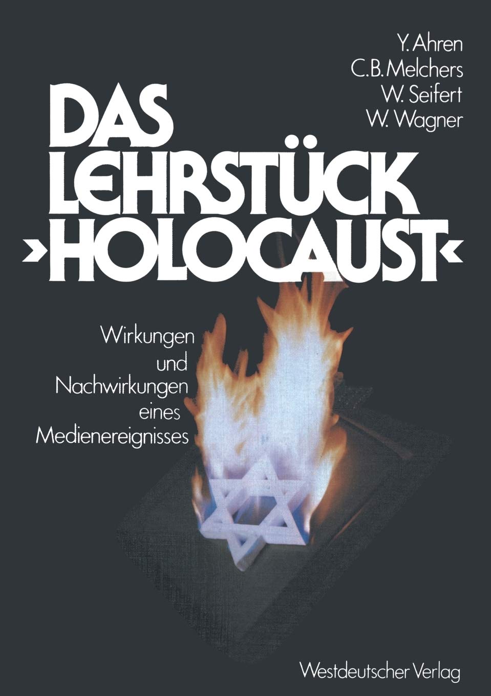 Das Lehrstck Holocaust:: Zur Wirkungspsychologie Eines Medienereignisses (German Edition),Used