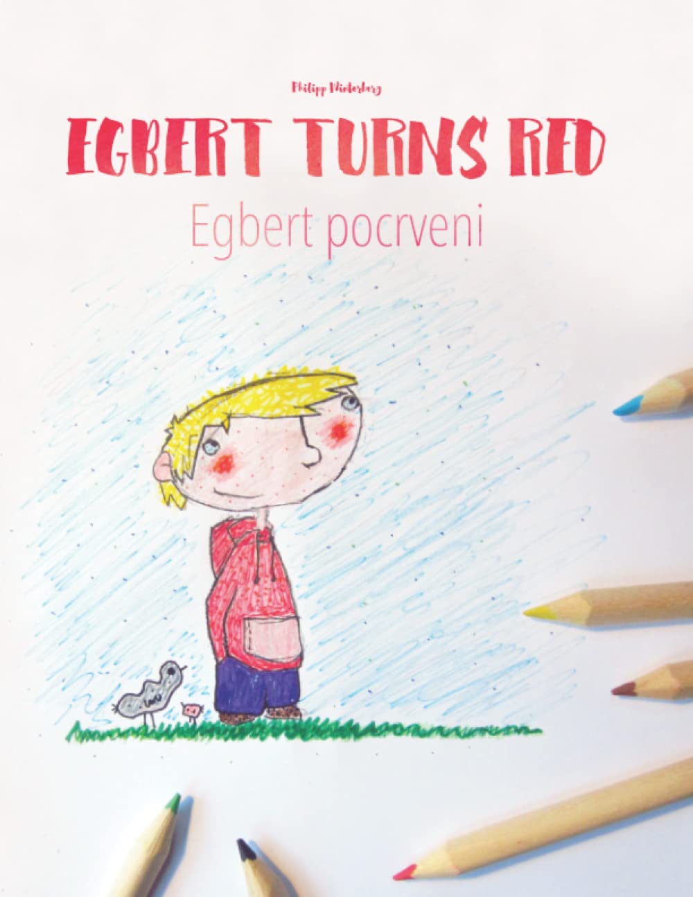 Egbert Turns Red/Egbert pocrveni: Children's Picture Book/Coloring Book EnglishCroatian (Bilingual Edition/Dual Language) (Bili,Used