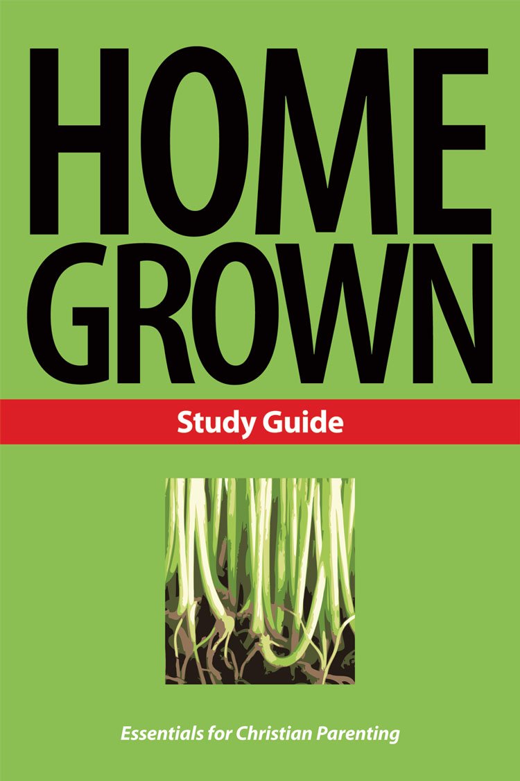 Home Grown: Essentials for Christian Parenting,Used