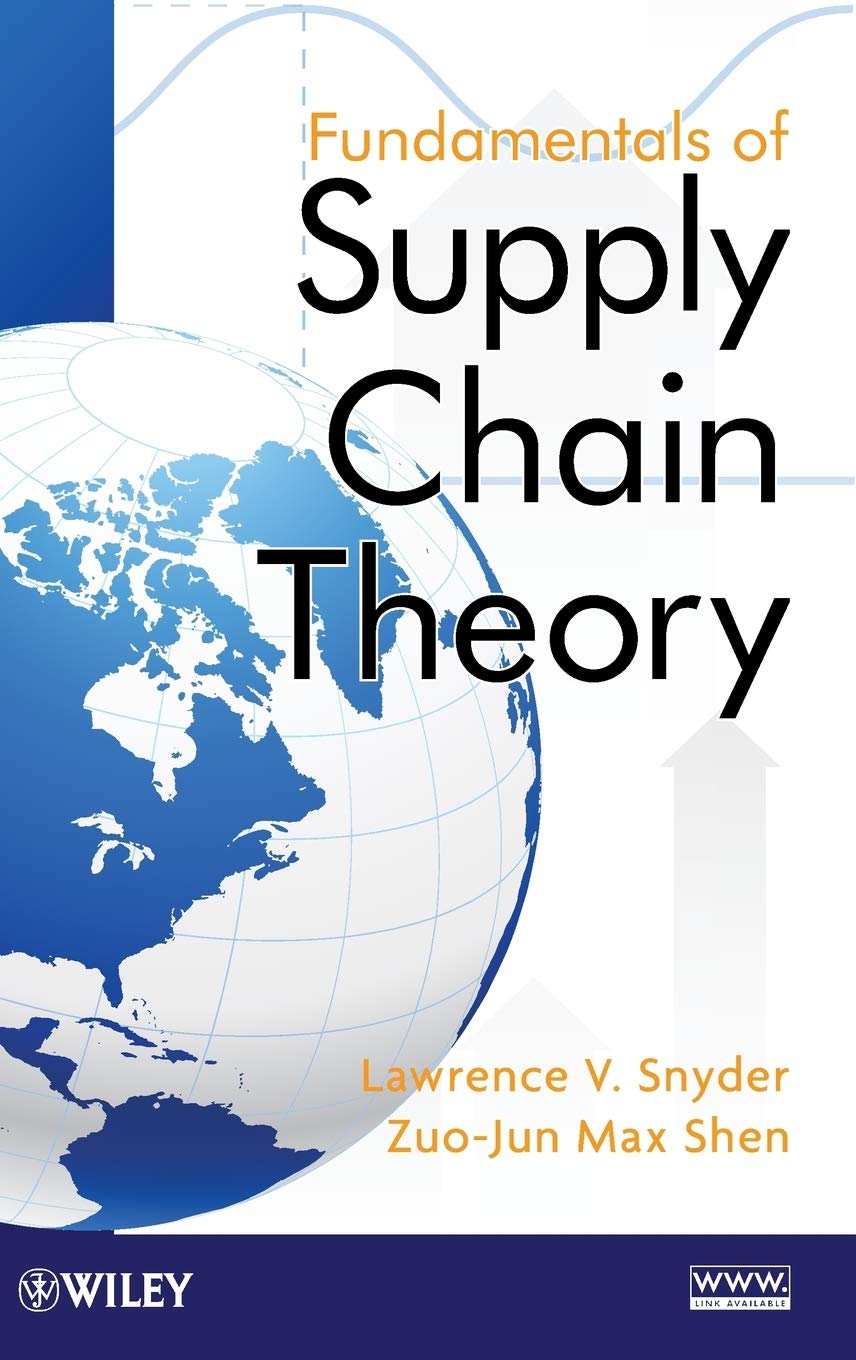 Fundamentals Of Supply Chain Theory