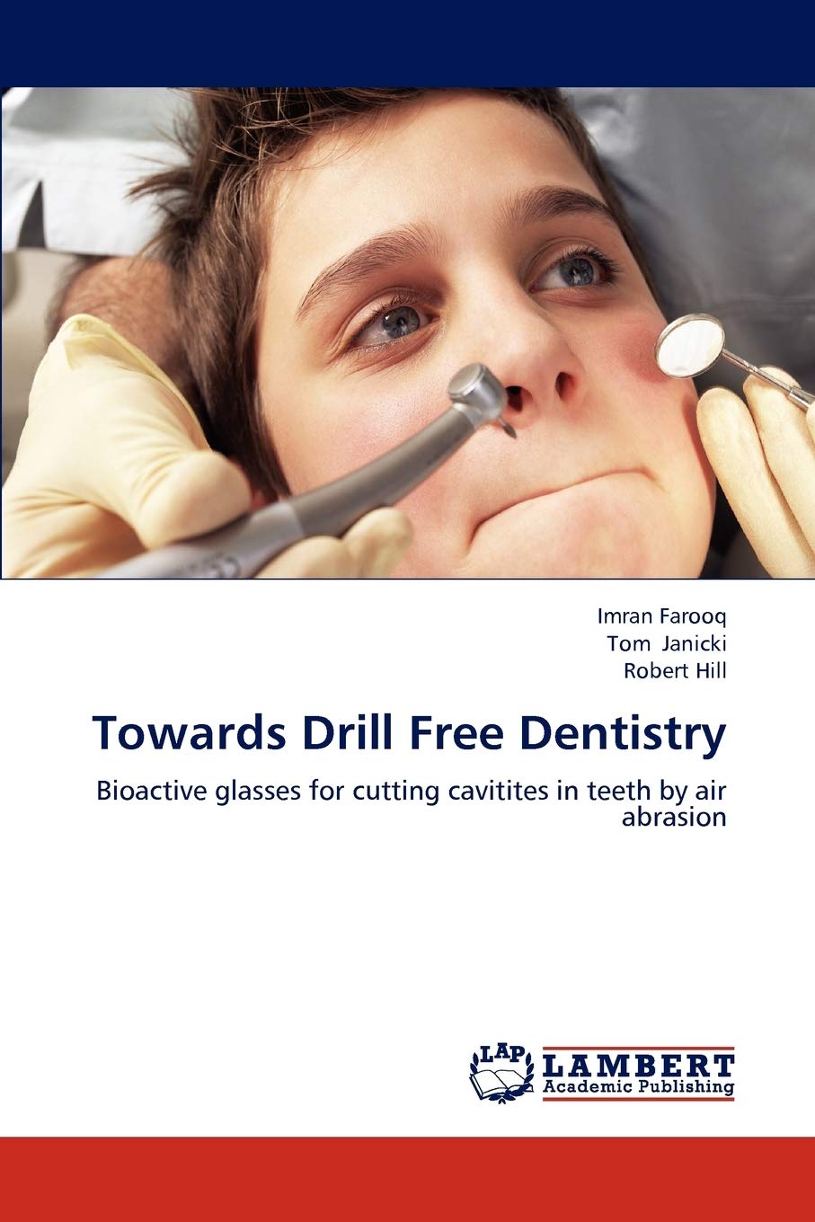 Towards Drill Free Dentistry: Bioactive glasses for cutting cavitites in teeth by air abrasion,Used