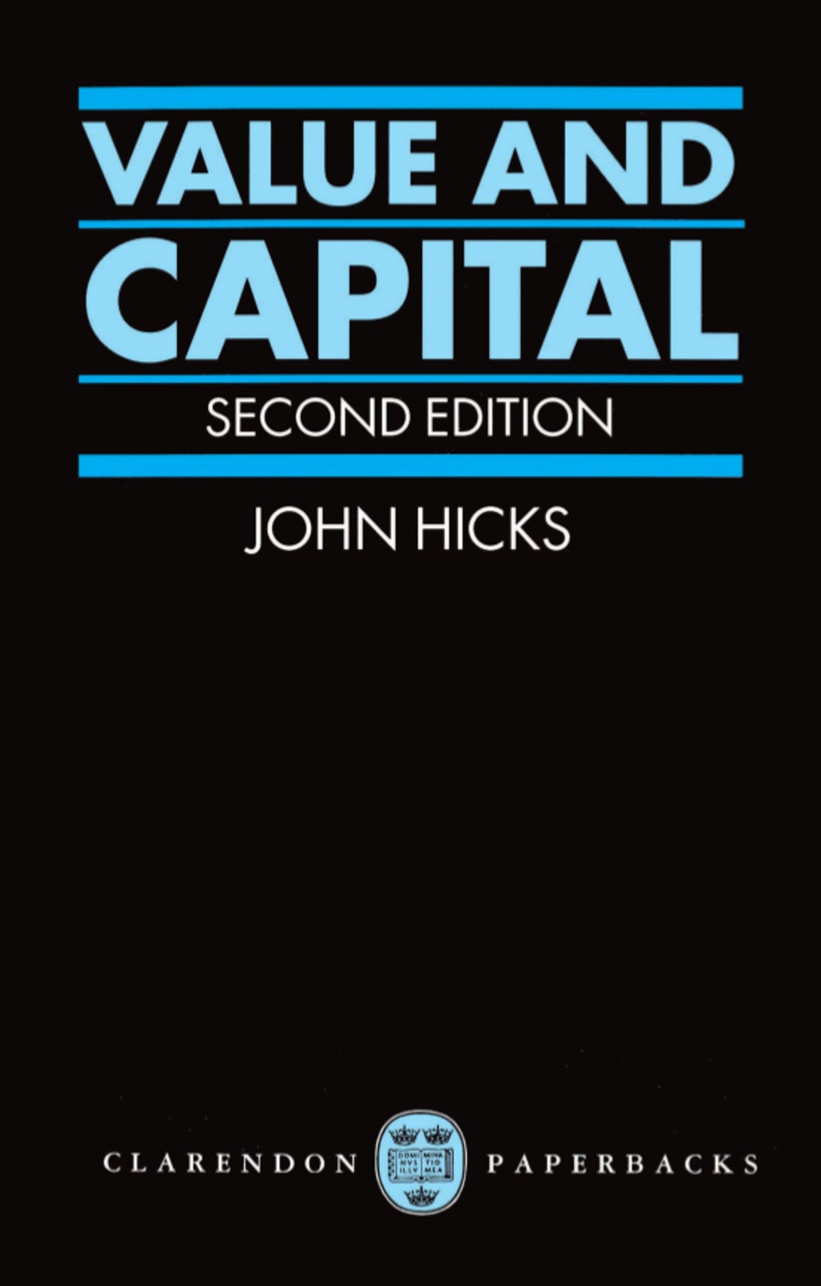 Value And Capital: An Inquiry Into Some Fundamental Principles Of Economic Theory,Used