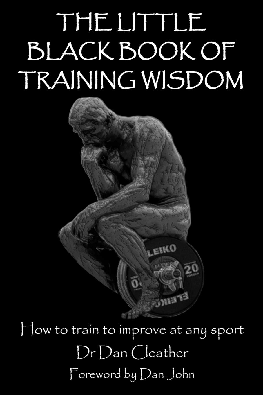 The Little Black Book of Training Wisdom: How to train to improve at any sport,Used
