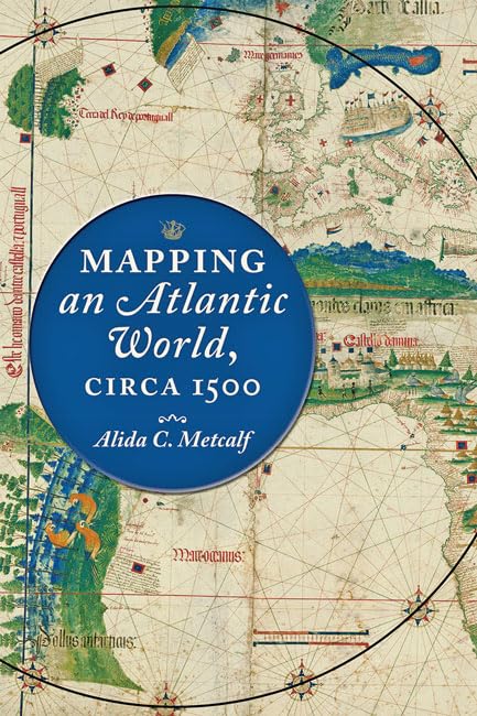 Mapping an Atlantic World, circa 1500,Used