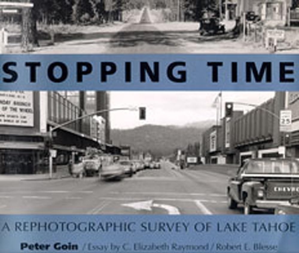 Stopping Time: A Rephotographic Survey Of Lake Tahoe,New