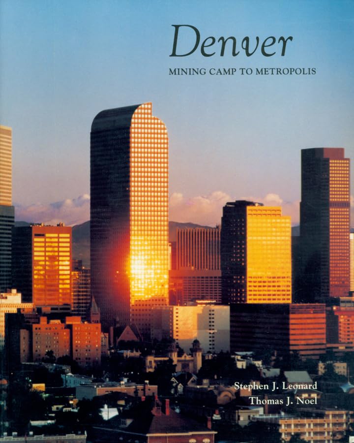 Denver: Mining Camp to Metropolis,Used