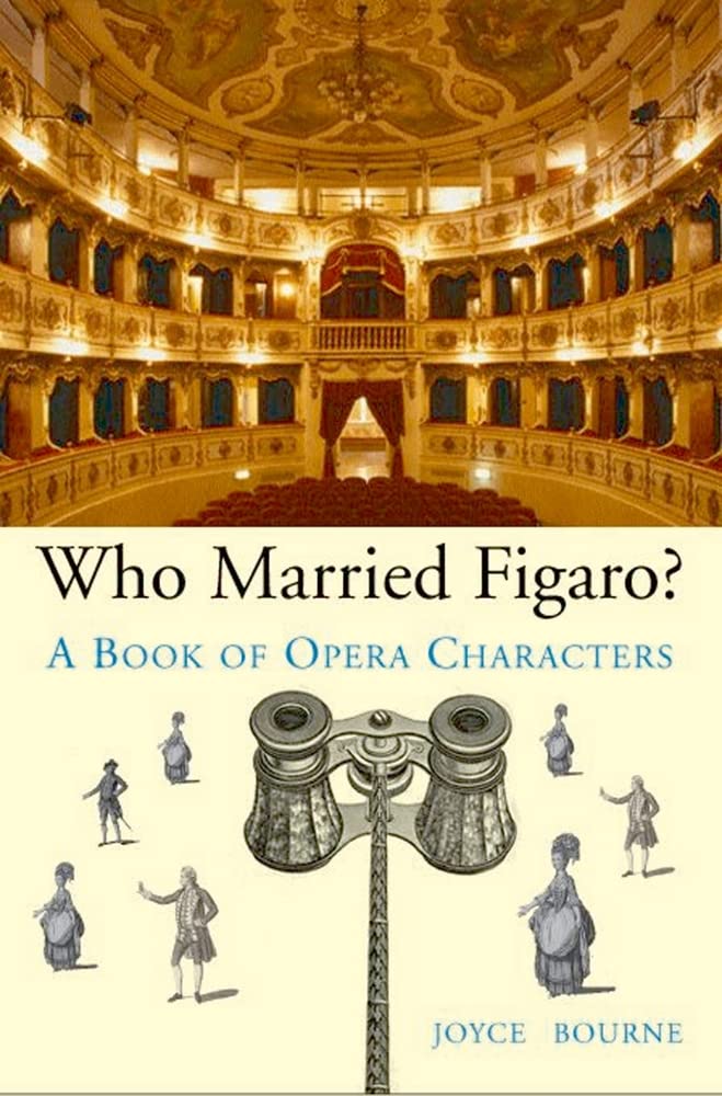 Who Married Figaro?: A Book of Opera Characters,Used