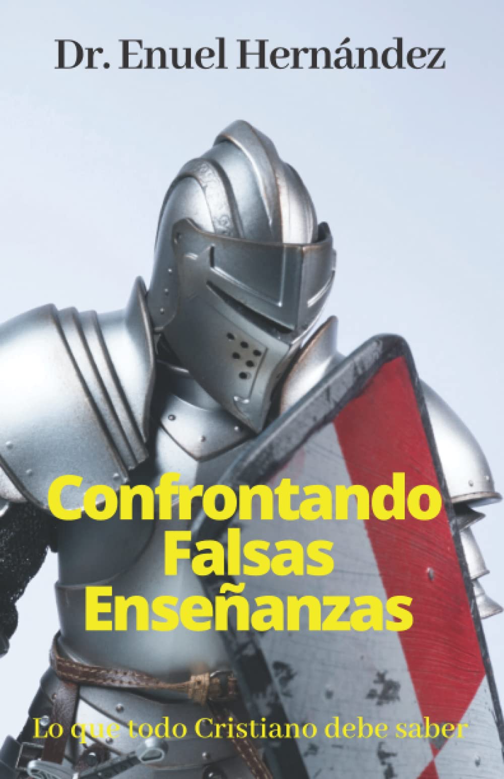 Confrontando Falsas Enseanzas: Lo que todo Cristiano debe saber (Spanish Edition),Used