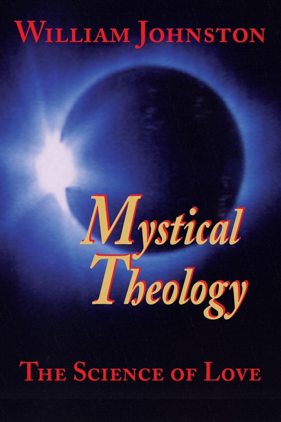 Mystical Theology: The Science Of Love