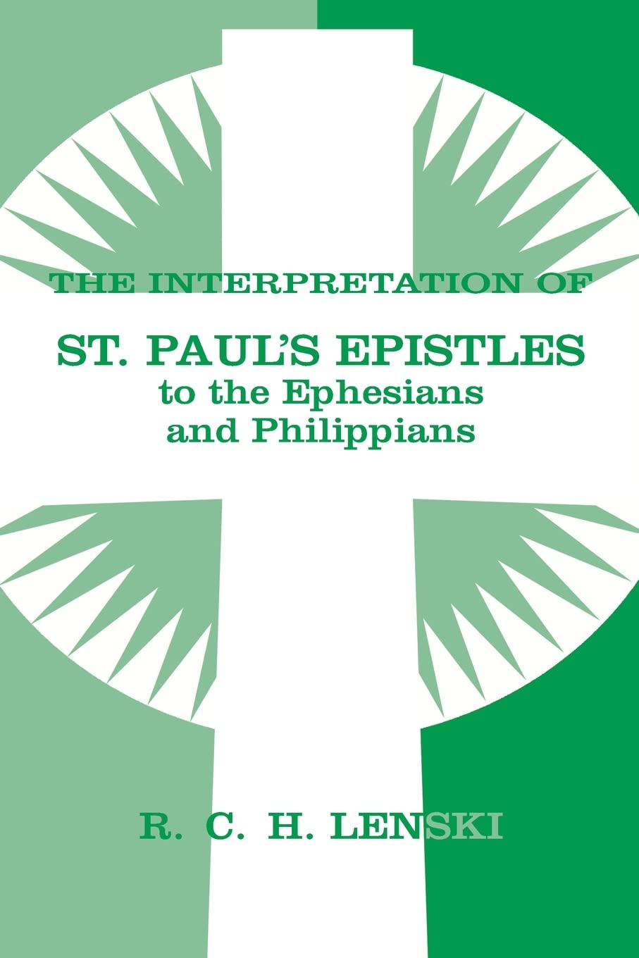 Interpretation Of St Paul'S Epistle To Ephesians And Philippians (Lenski'S Commentary On The New Testament),Used