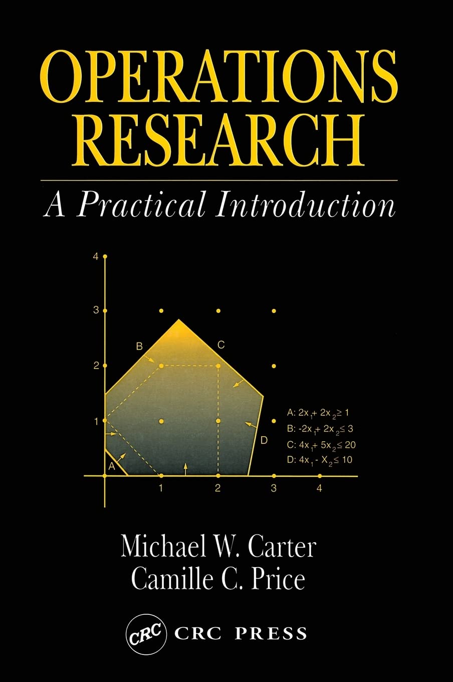 Operations Research: A Practical Introduction (Operations Research Series),New