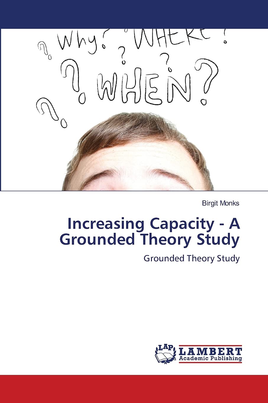 Increasing Capacity A Grounded Theory Study: Grounded Theory Study,Used