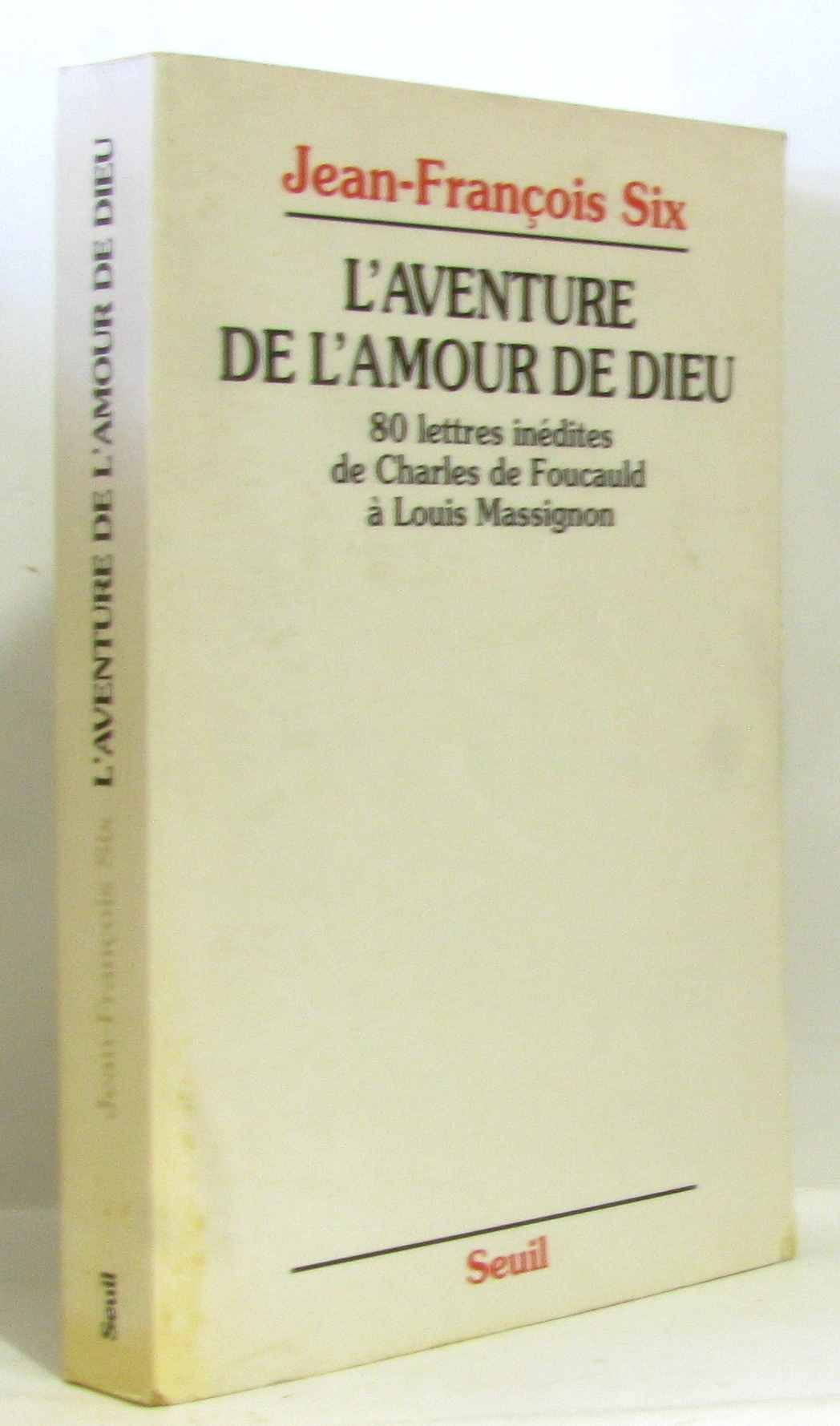 L'Aventure de l'amour de Dieu. 80 lettres indites de Charles de Foucauld Louis Massignon,Used