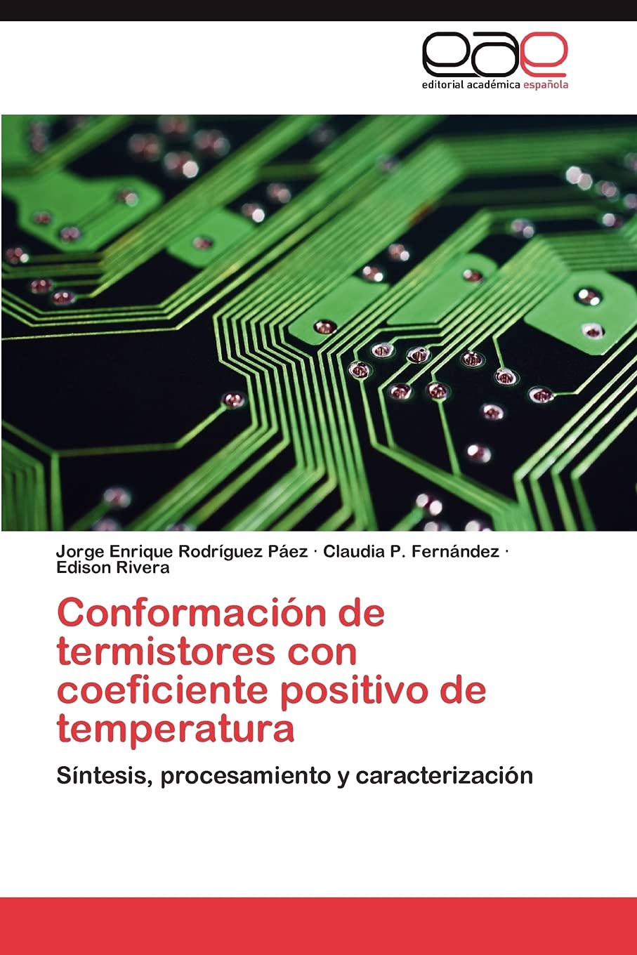 Conformacin de termistores con coeficiente positivo de temperatura: Sntesis, procesamiento y caracterizacin (Spanish Editi,Used
