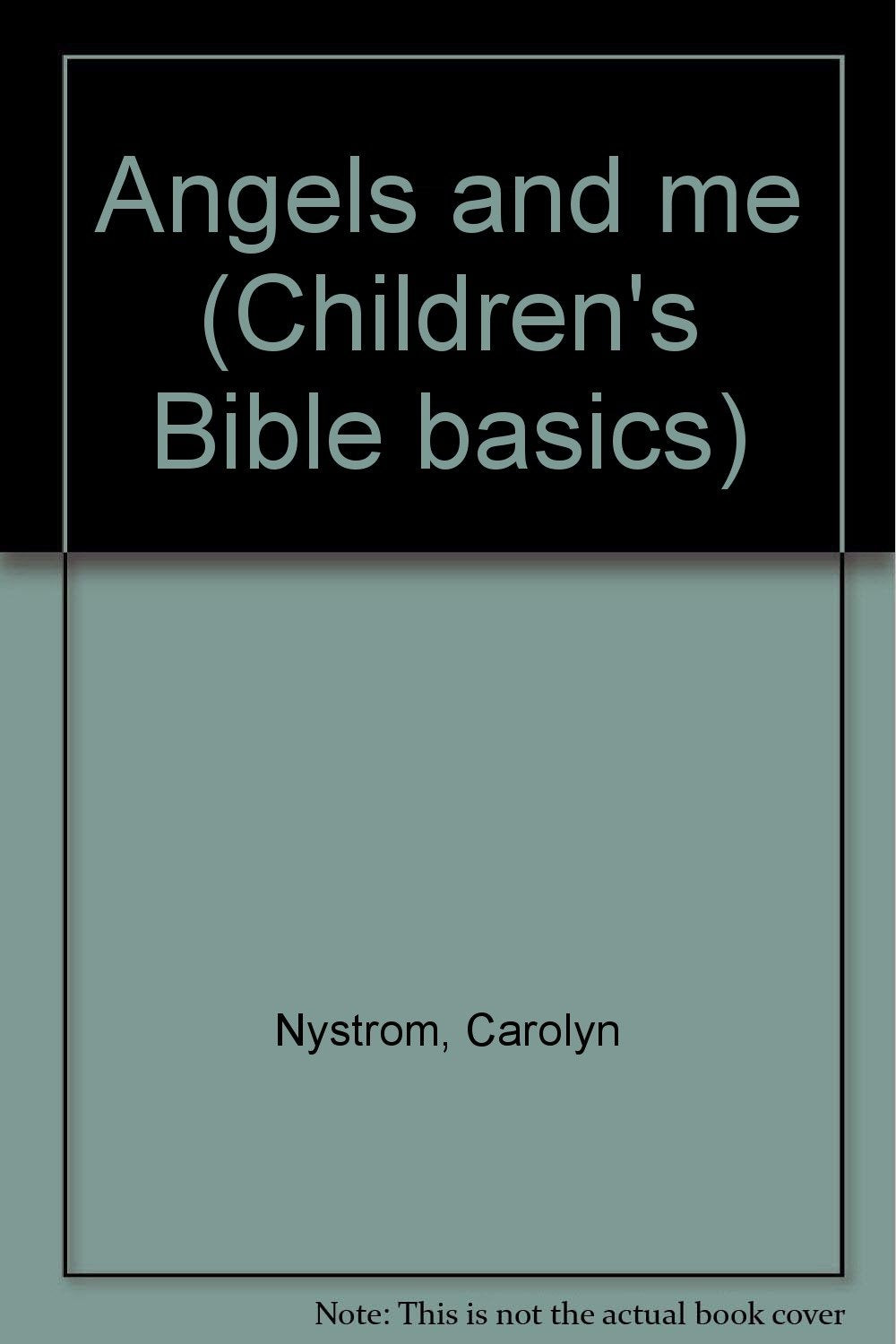 Angels And Me (Childrens Bible Basics),Used