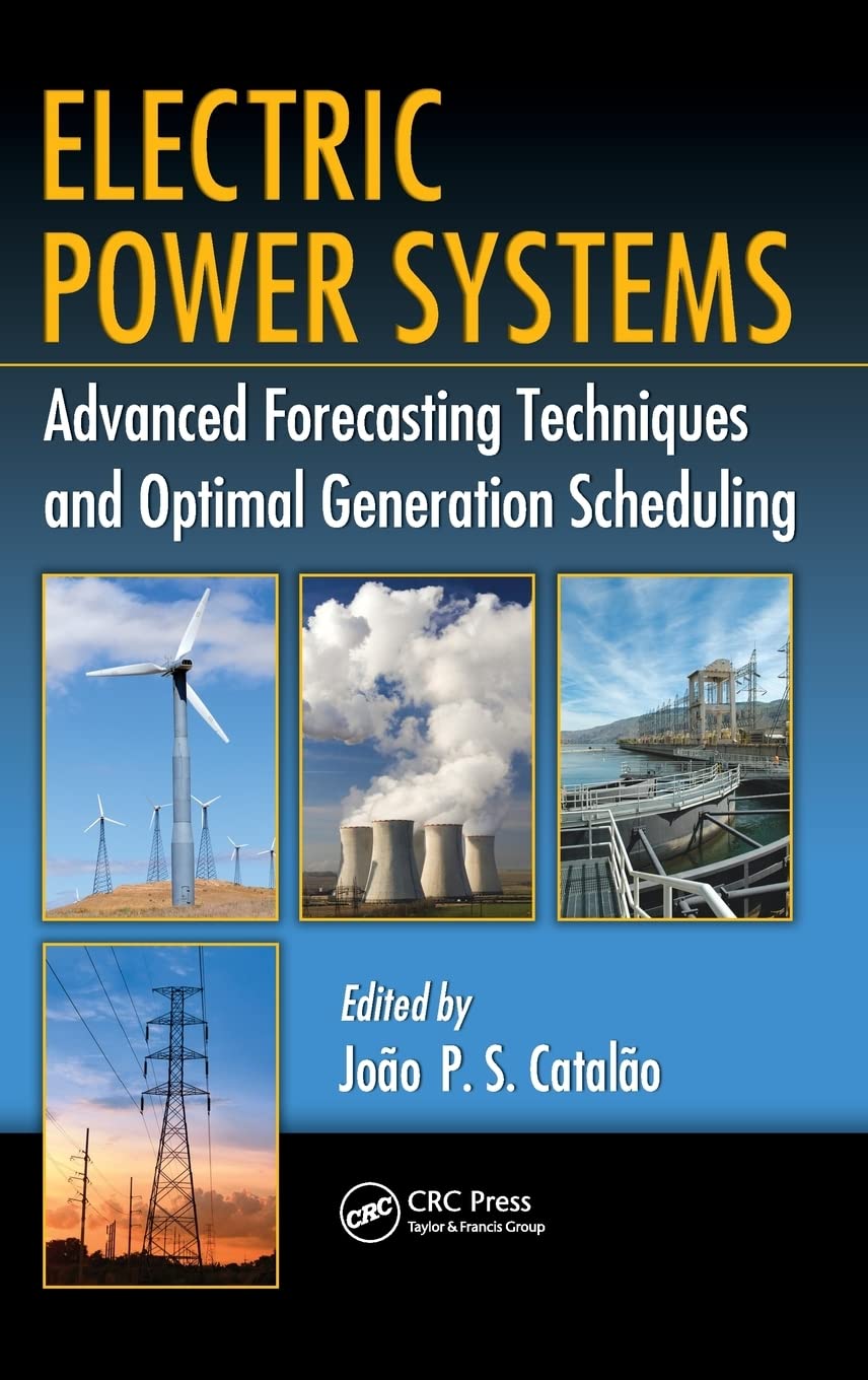 Electric Power Systems: Advanced Forecasting Techniques and Optimal Generation Scheduling,Used