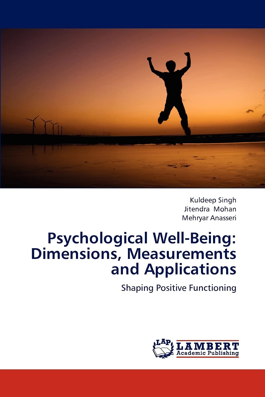 Psychological WellBeing: Dimensions, Measurements and Applications: Shaping Positive Functioning,Used