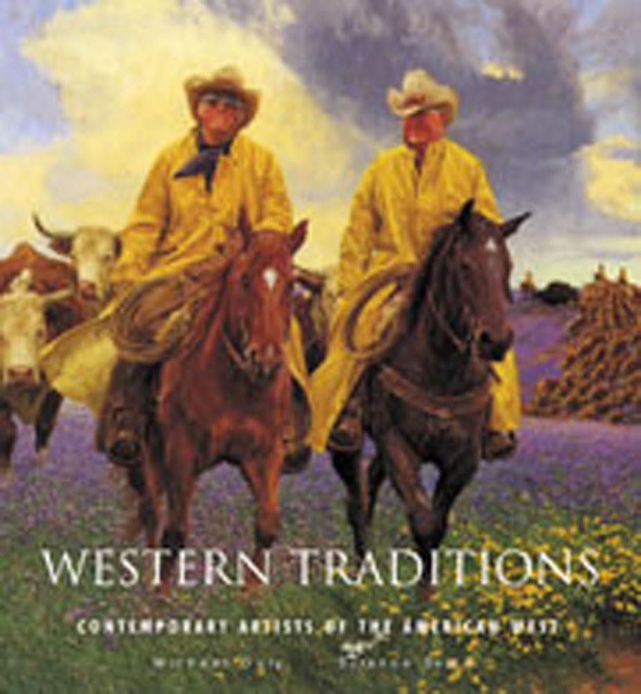 Western Traditions: Contemporary Artists of the American West,Used