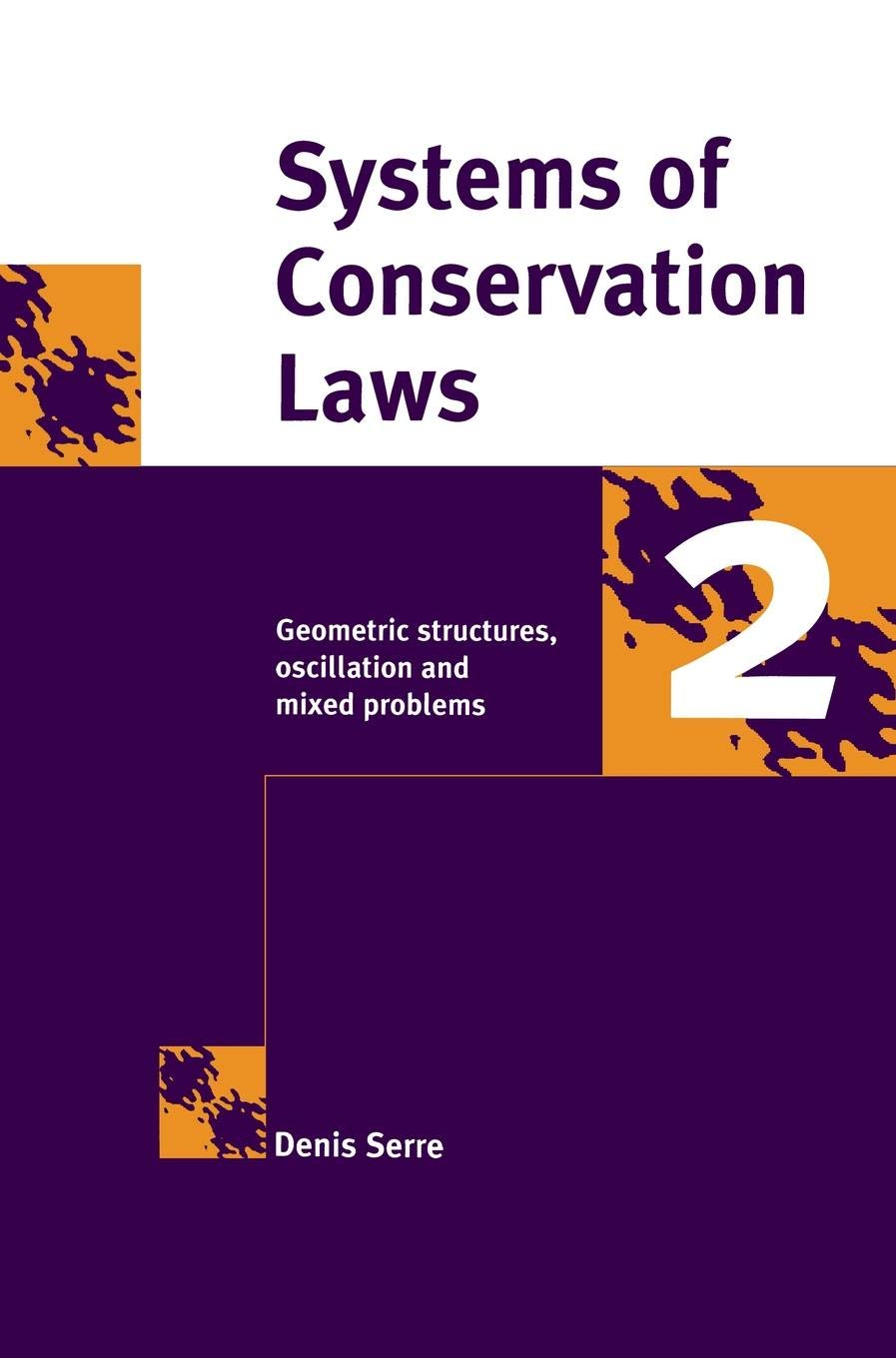 Systems of Conservation Laws 2: Geometric Structures, Oscillations, and InitialBoundary Value Problems,Used