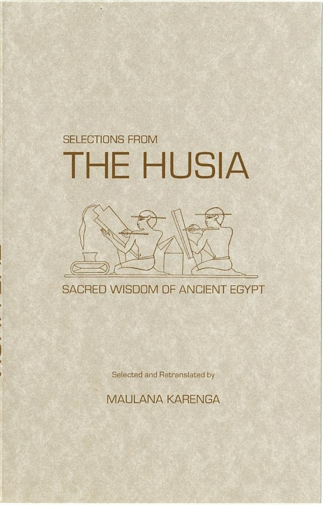 Selections from the Husia: Sacred Wisdom of Ancient Egypt,Used