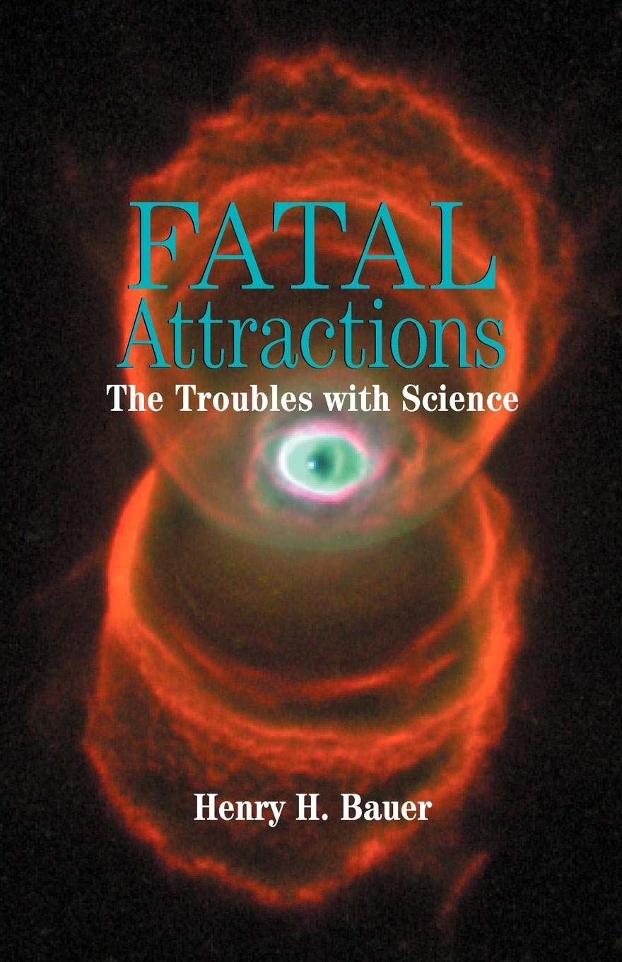 Fatal Attractions: The Troubles With Science,Used