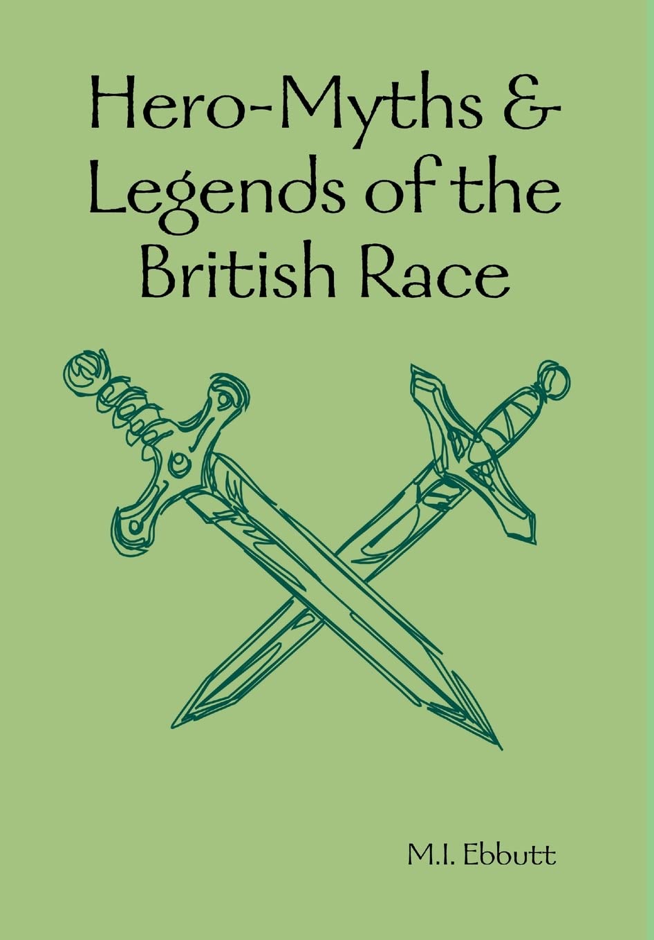 Heromyths & Legends Of The British Race,Used