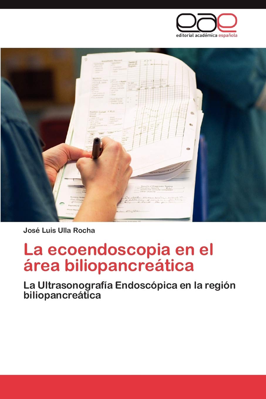 La ecoendoscopia en el rea biliopancretica: La Ultrasonografa Endoscpica en la regin biliopancretica (Spanish Editio,Used
