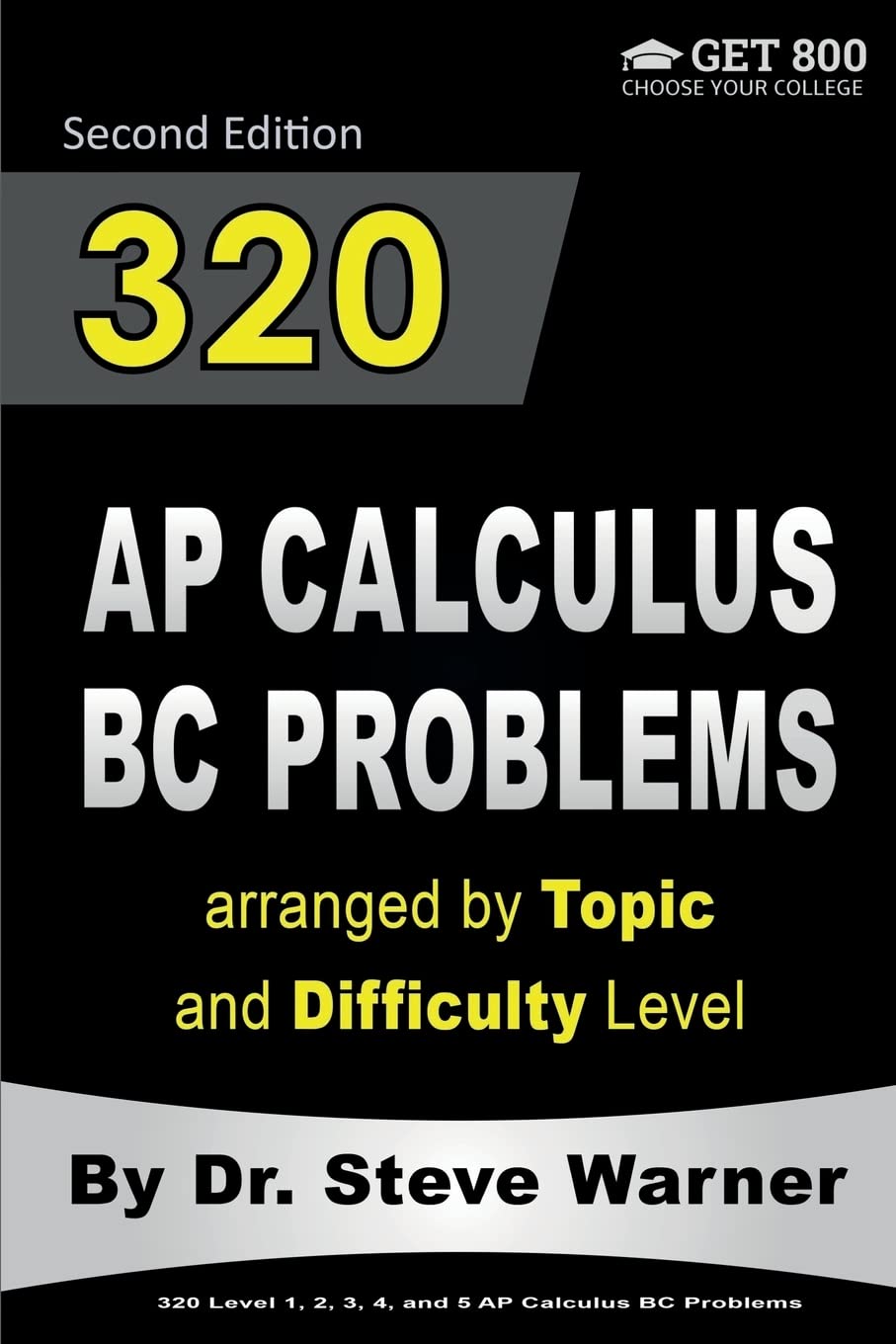 320 AP Calculus BC Problems arranged by Topic and Difficulty Level, 2nd Edition: 160 Test Questions with Solutions, 160 Addition,Used