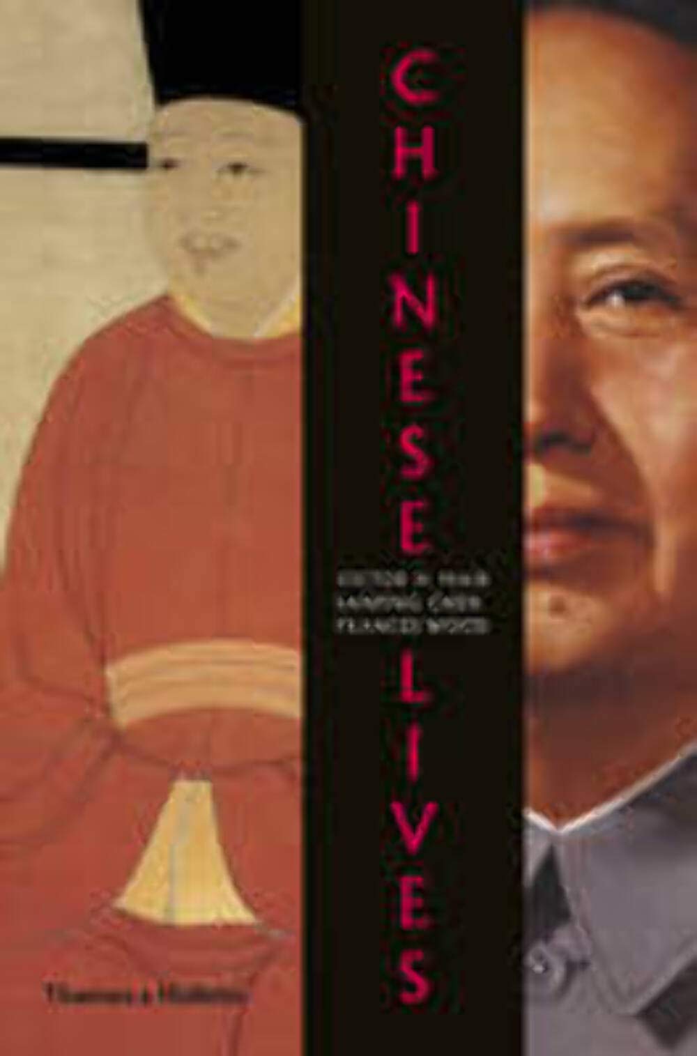 Chinese Lives: The People Who Made a Civilization,Used