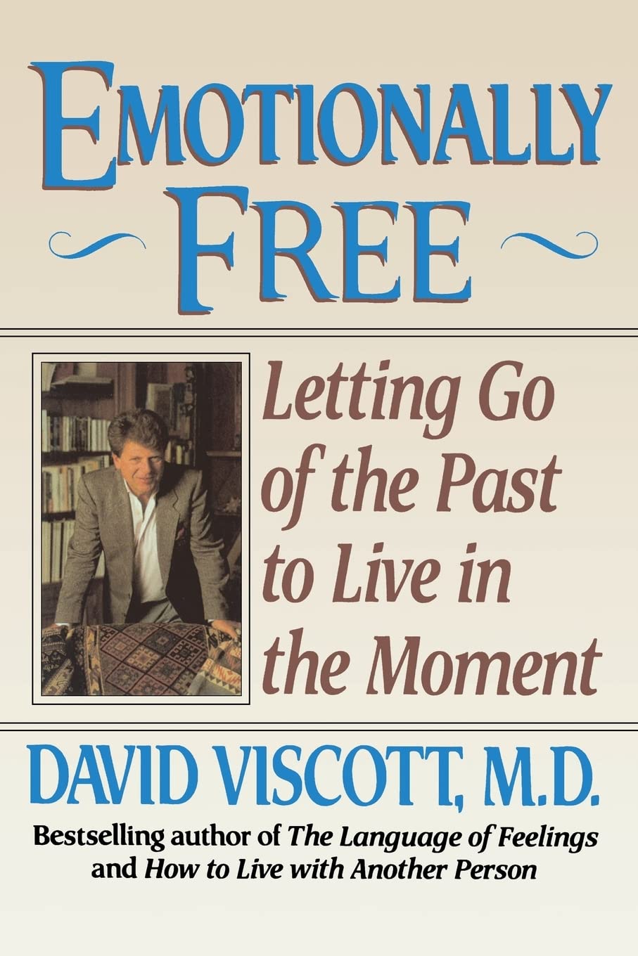 Emotionally Free : Letting Go Of The Past To Live In The Moment,Used