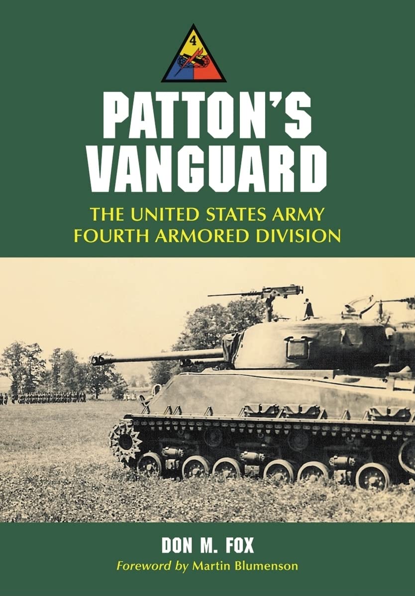 Patton'S Vanguard: The United States Army Fourth Armored Division,Used