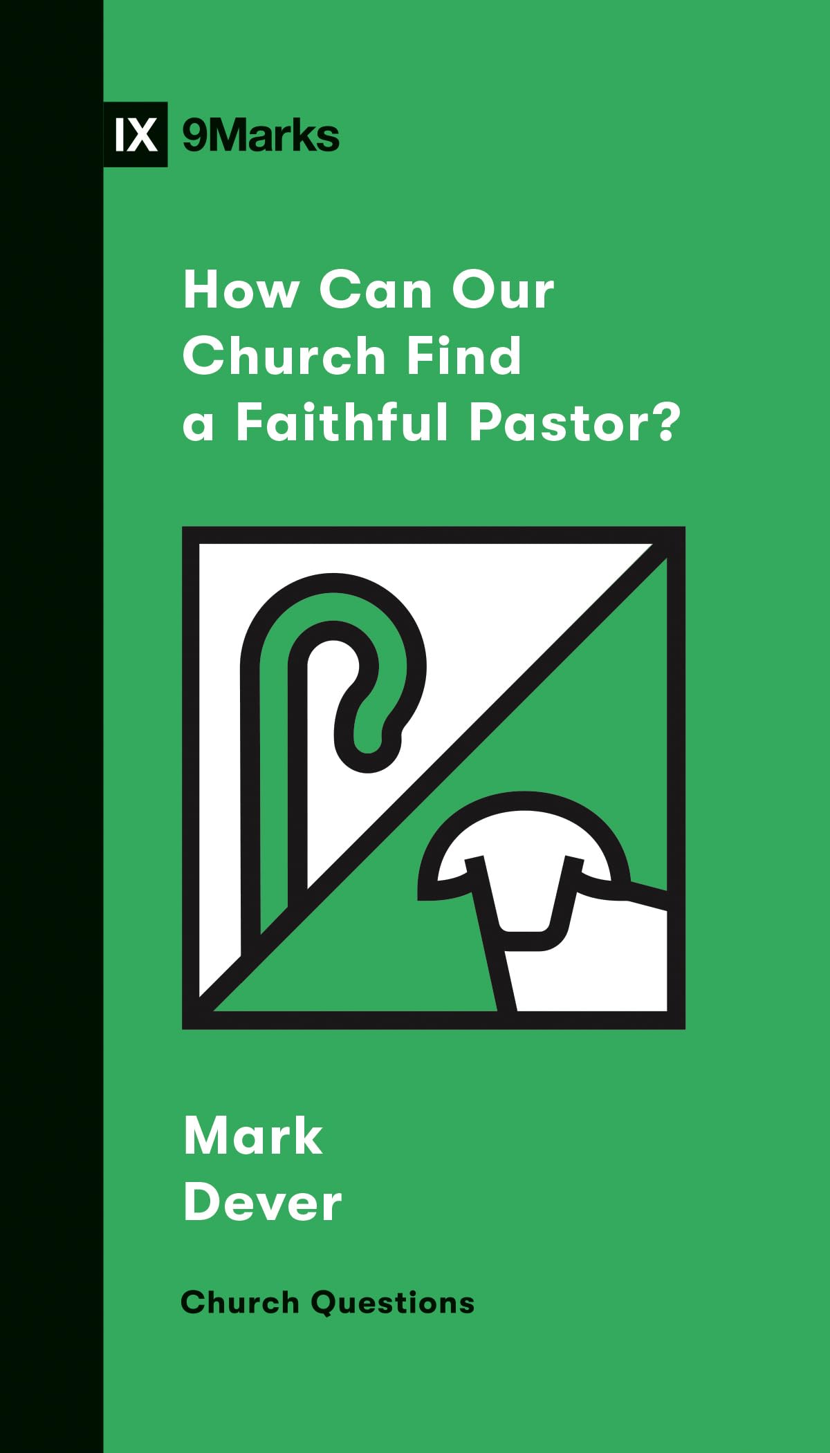 How Can Our Church Find a Faithful Pastor? (Church Questions),Used