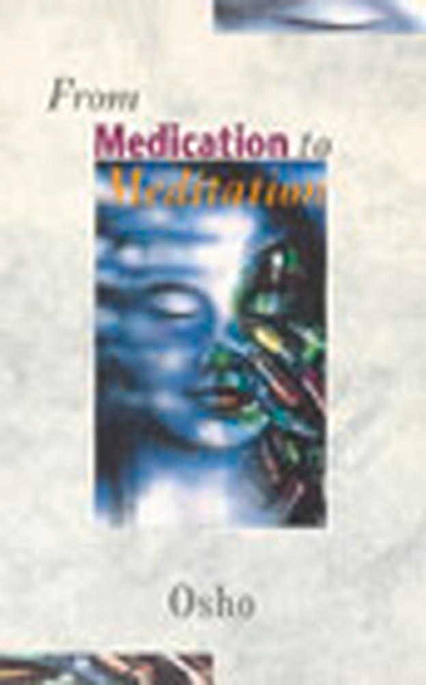 From Medication to Meditation,Used